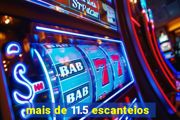 mais de 11.5 escanteios